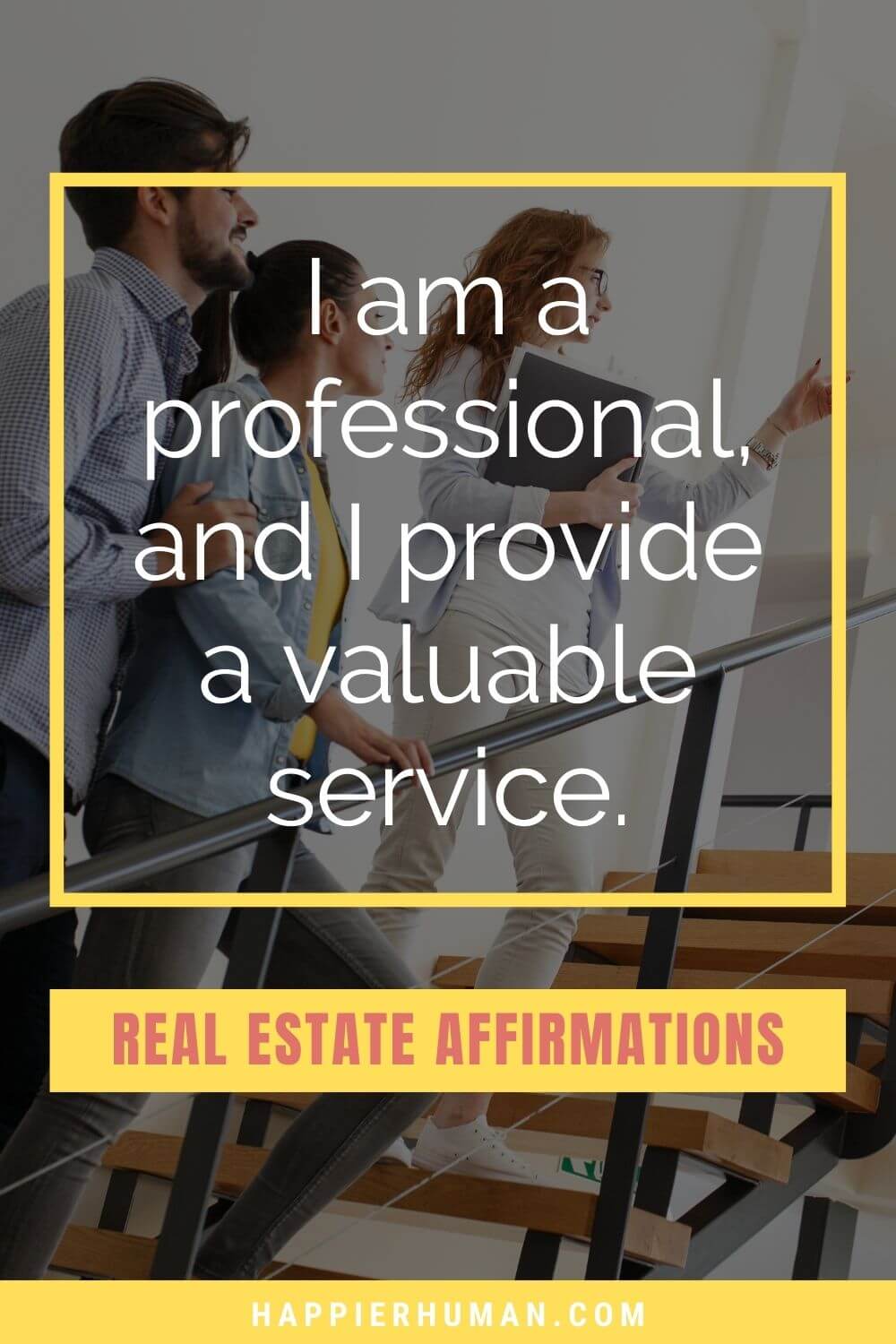 Real Estate Affirmations - I am a professional, and I provide a valuable service. | real estate mantra | positive affirmations | acknowledgement in real estate