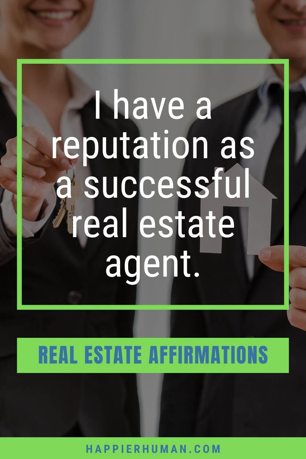Real Estate Affirmations - I have a reputation as a successful real estate agent. | real estate sales affirmations | morning affirmations for real estate agents | i am affirmations for real estate