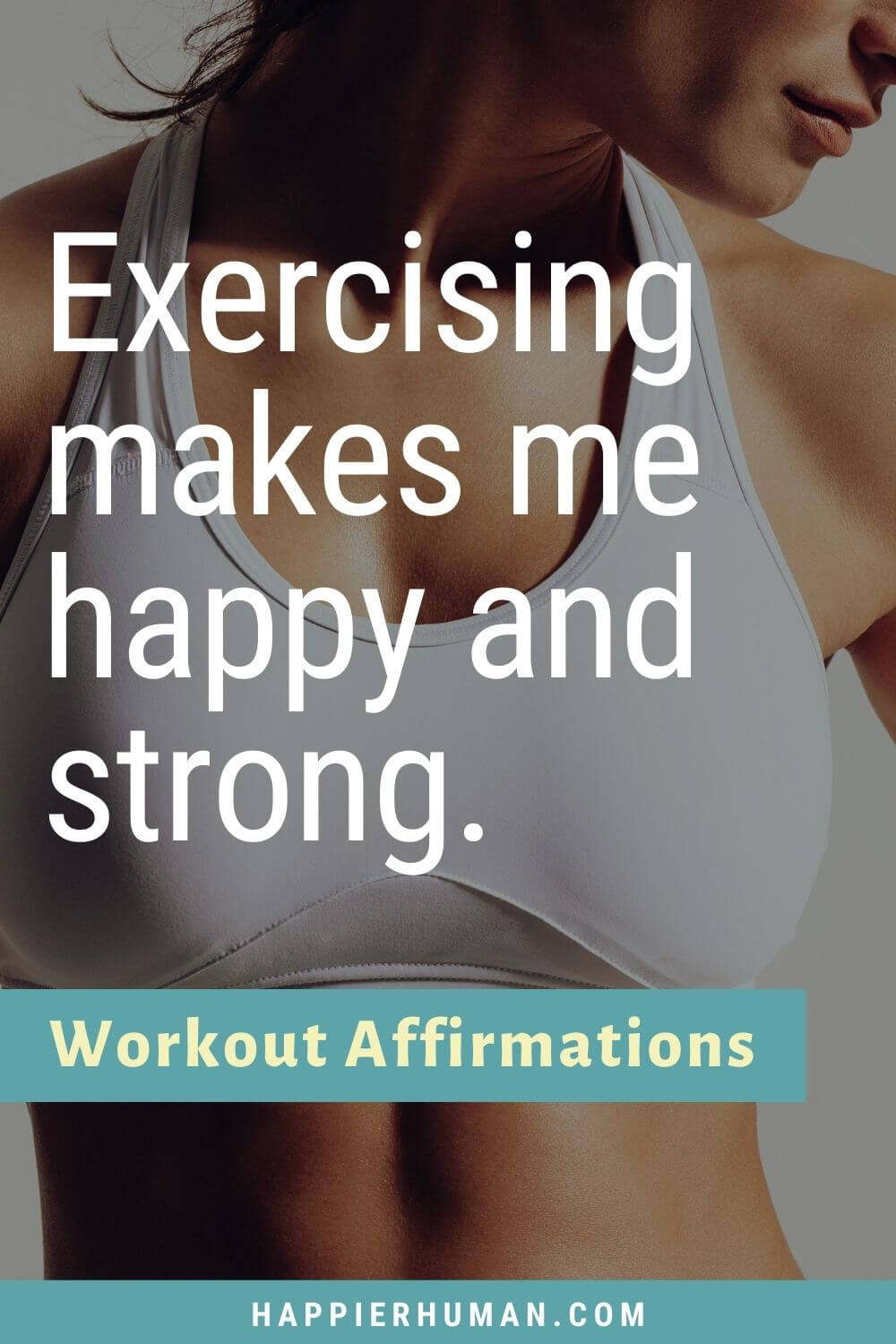 Workout Affirmations - Exercising makes me happy and strong. | post workout affirmations | pre workout affirmations | weight lifting affirmations