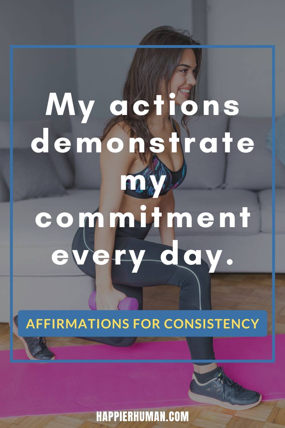 Affirmations for Consistency - My actions demonstrate my commitment every day. | affirmations for motivation | affirmations for self love | sanskrit mantra for self discipline