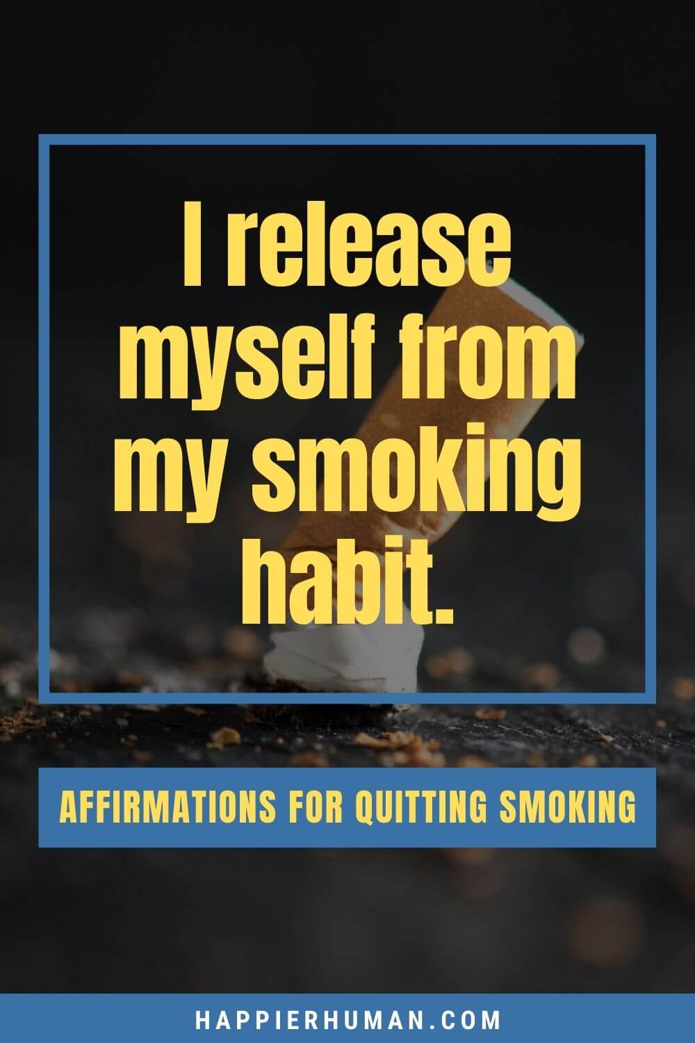 Affirmations for Quitting Smoking - I release myself from my smoking habit. | mental tricks to quit smoking | positive thoughts for quitting smoking | how to motivate someone to quit smoking