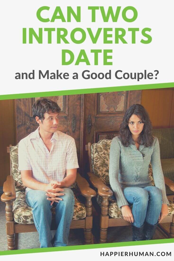 can two introverts date | tips for two introverts dating | can two introverts date reddit