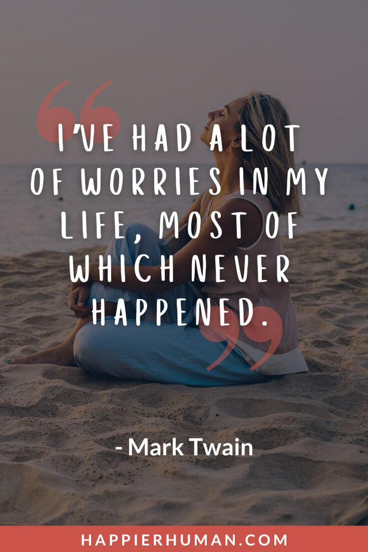 Depression Quotes - “I’ve had a lot of worries in my life, most of which never happened.” - Mark Twain | postpartum depression quotes | fighting depression quotes | funny depression quotes