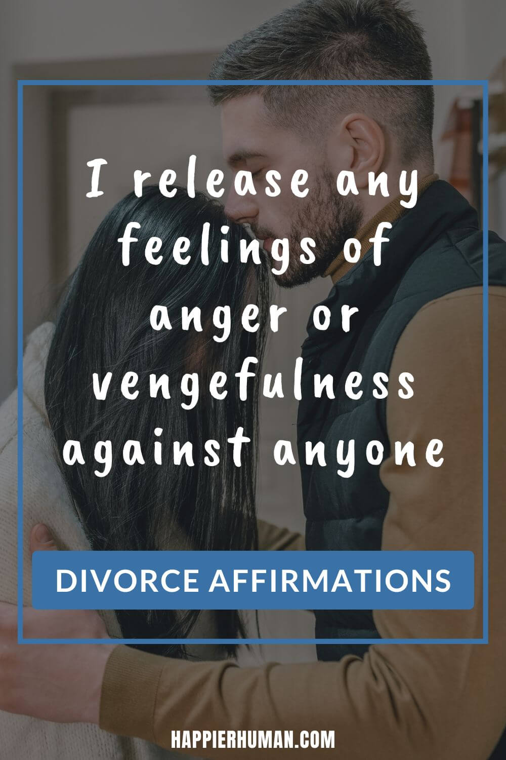 Affirmations for Divorce - I release any feelings of anger or vengefulness against anyone | words of affirmation | affirmations for someone going through a divorce | affirmations to stop divorce