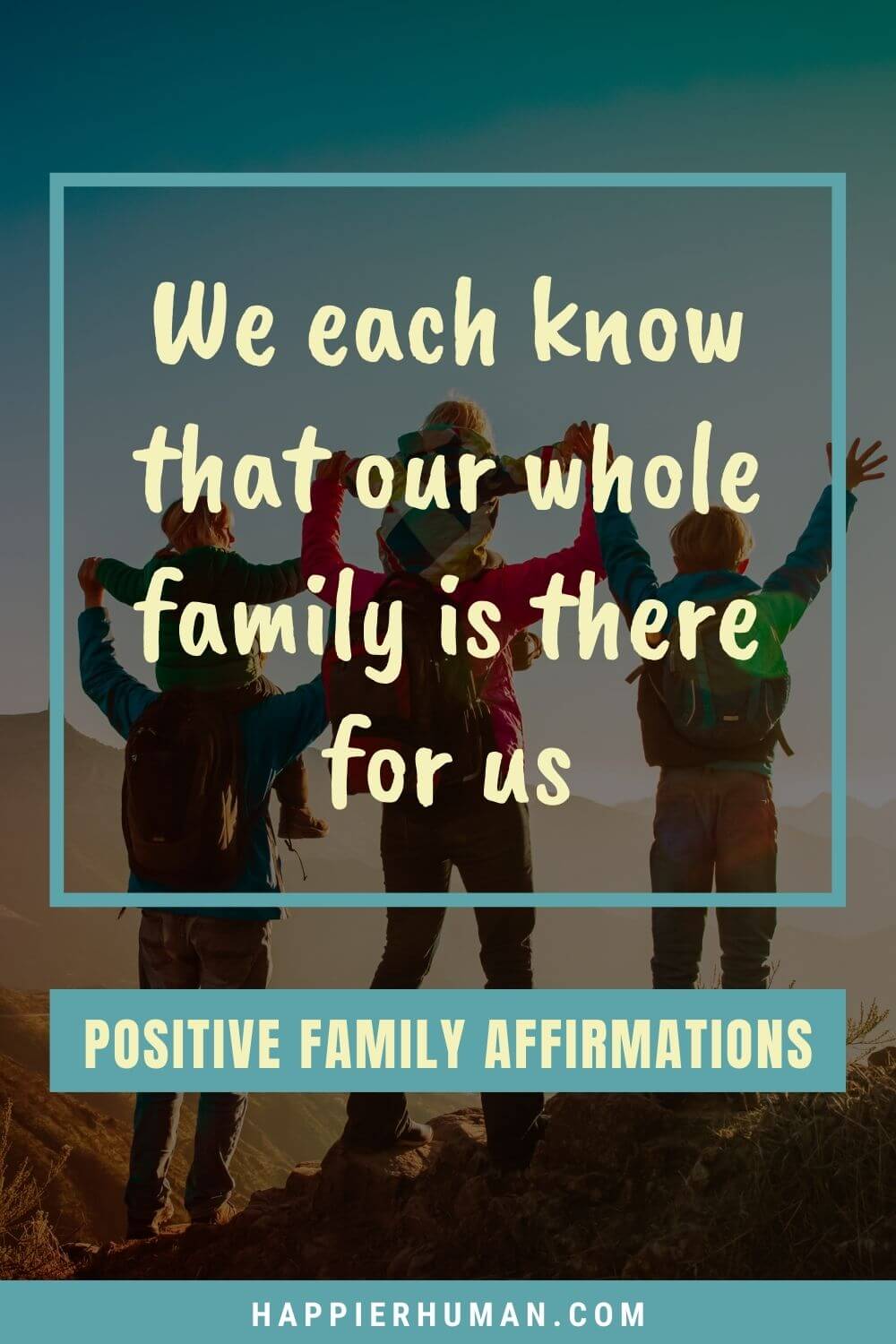 Family Affirmations - We each know that our whole family is there for us | affirmation family definition | creative affirmations | positive affirmations for parents health