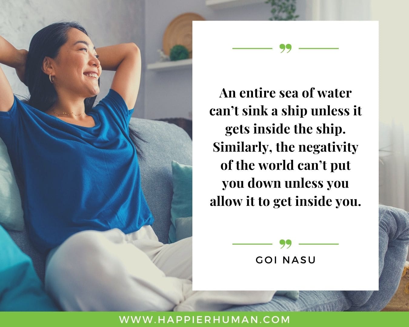 Haters Quotes - “An entire sea of water can’t sink a ship unless it gets inside the ship. Similarly, the negativity of the world can’t put you down unless you allow it to get inside you.” - Goi Nasu