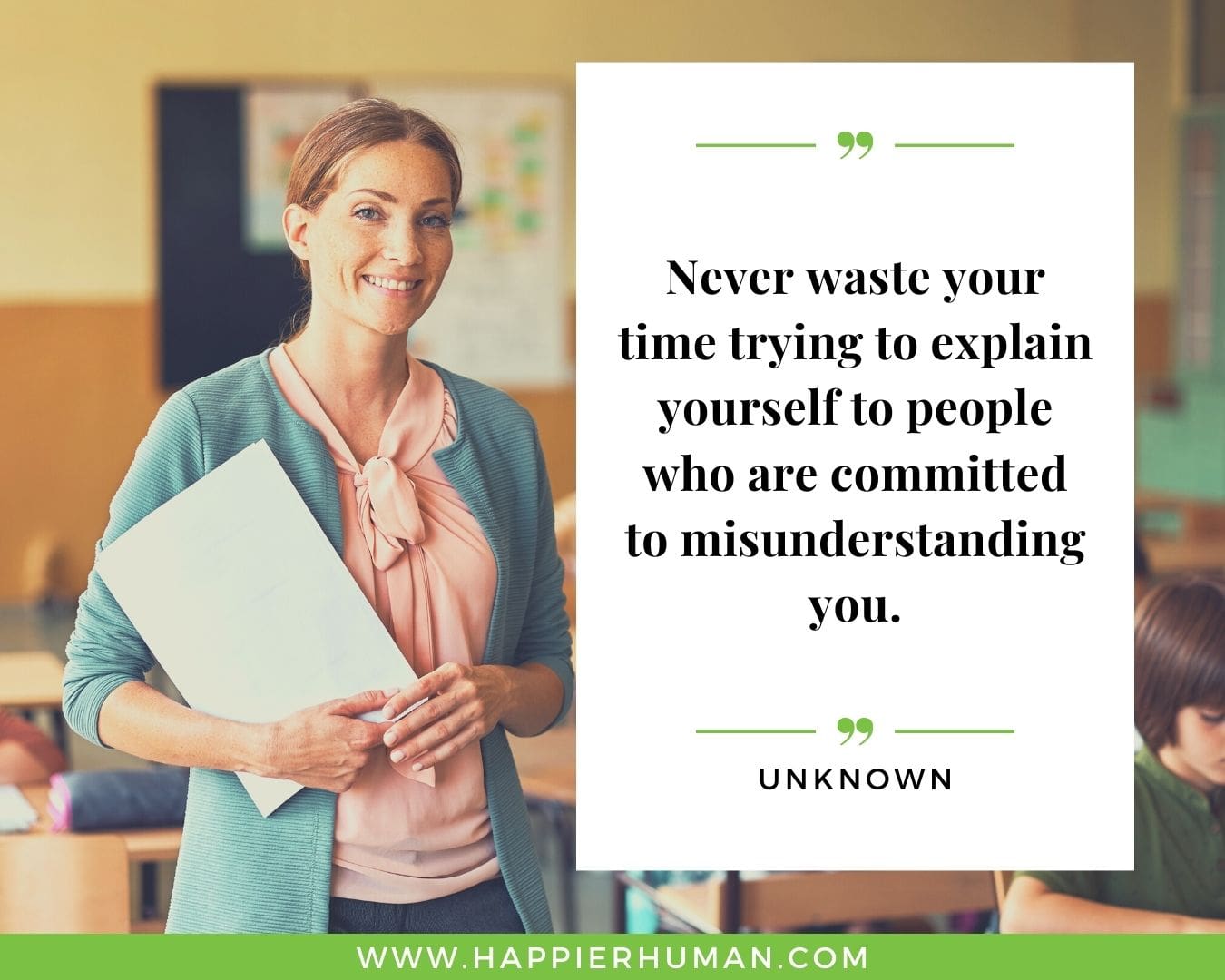 Haters Quotes - “Never waste your time trying to explain yourself to people who are committed to misunderstanding you.” - Unknown