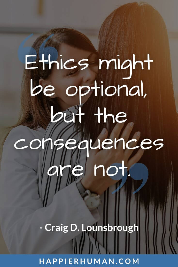 Karma Quotes - “Ethics might be optional, but the consequences are not.” - Craig D. Lounsbrough | karma quotes in english | karma quotes in english | karma quotes in hindi