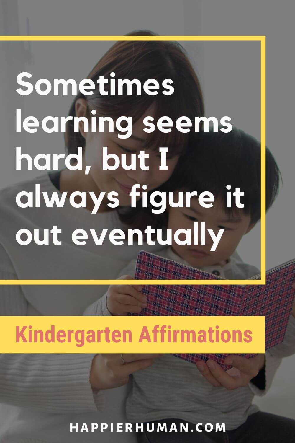 Kindergarten Affirmations - Sometimes learning seems hard, but I always figure it out eventually | positive affirmation for parents | positive affirmations for students pdf