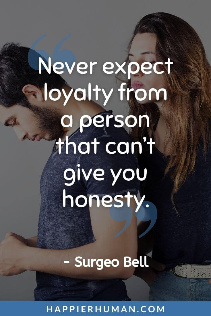 121 Loyalty Quotes For Dedication To Friends Co Workers Loved Ones 