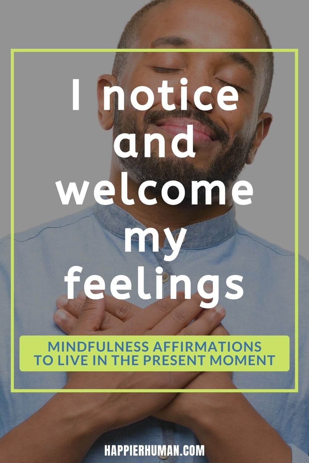 Mindfulness Affirmations - I notice and welcome my feelings | mindfulness quotes | mindful affirmations app | mindful affirmation cards