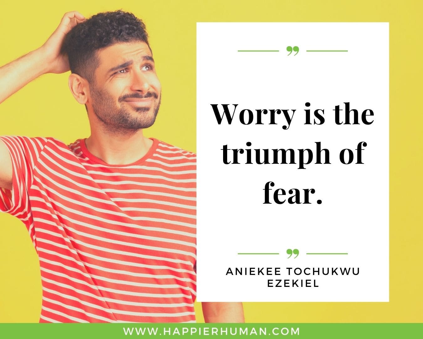 Overthinking Quotes - “Worry is the triumph of fear.” - Aniekee Tochukwu Ezekiel