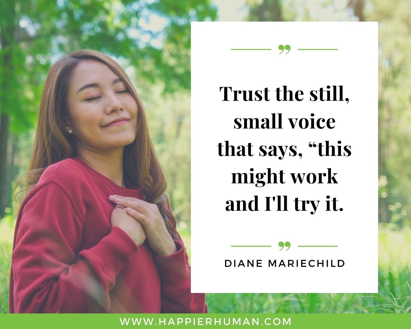 Overthinking Quotes - “Trust the still, small voice that says, “this might work and I'll try it.” - Diane Mariechild