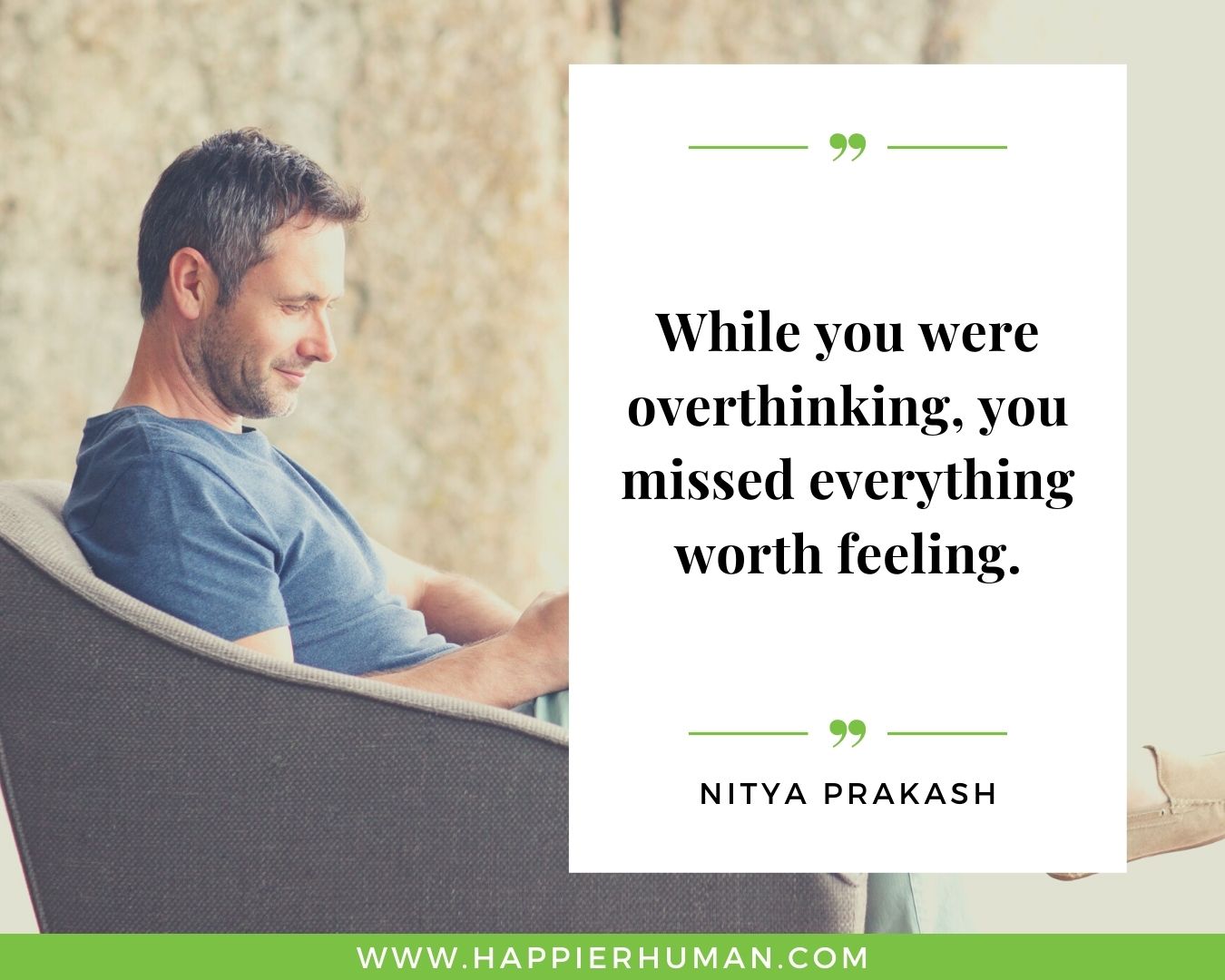 Overthinking Quotes - “While you were overthinking, you missed everything worth feeling.” - Nitya Prakash