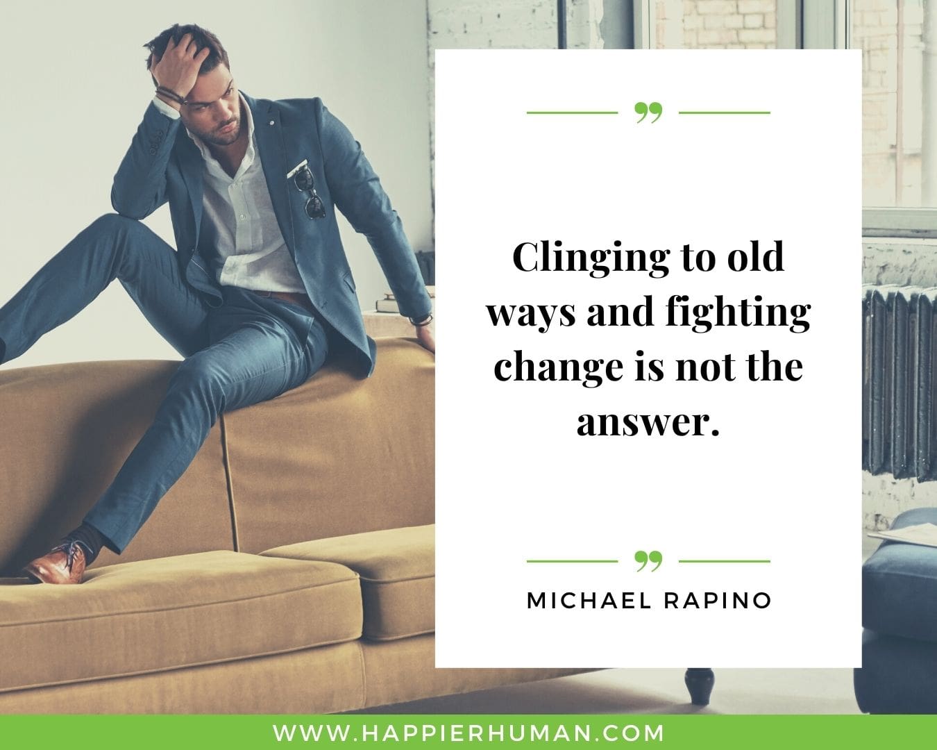 Overthinking Quotes - "Clinging to old ways and fighting change is not the answer." - Michael Rapino