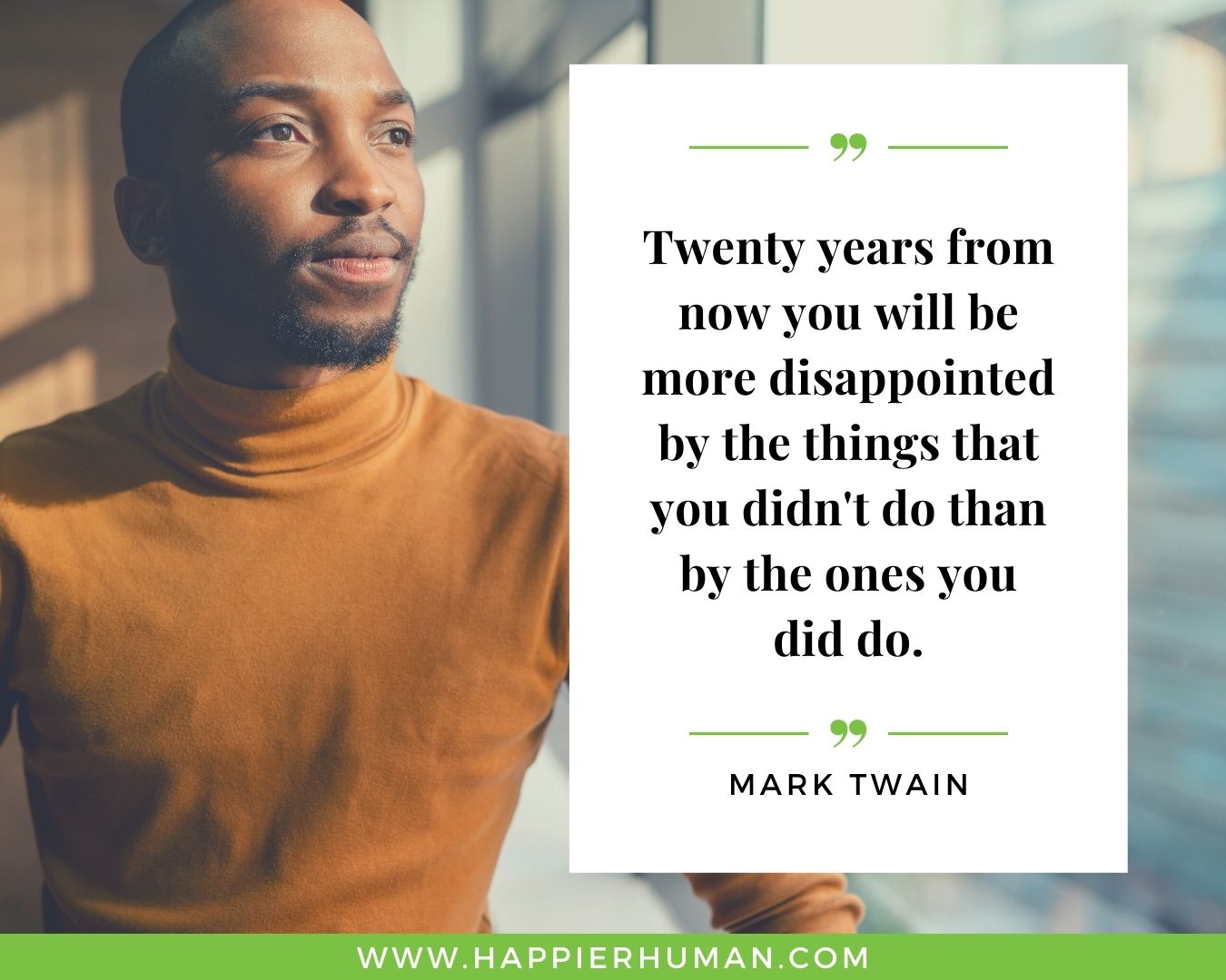 Overthinking Quotes - “Twenty years from now you will be more disappointed by the things that you didn't do than by the ones you did do.” - Mark Twain