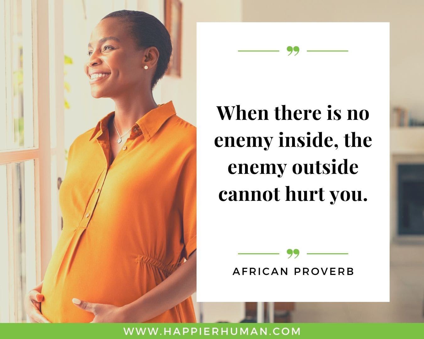 Positive Energy Quotes - “When there is no enemy inside, the enemy outside cannot hurt you.” - African proverb