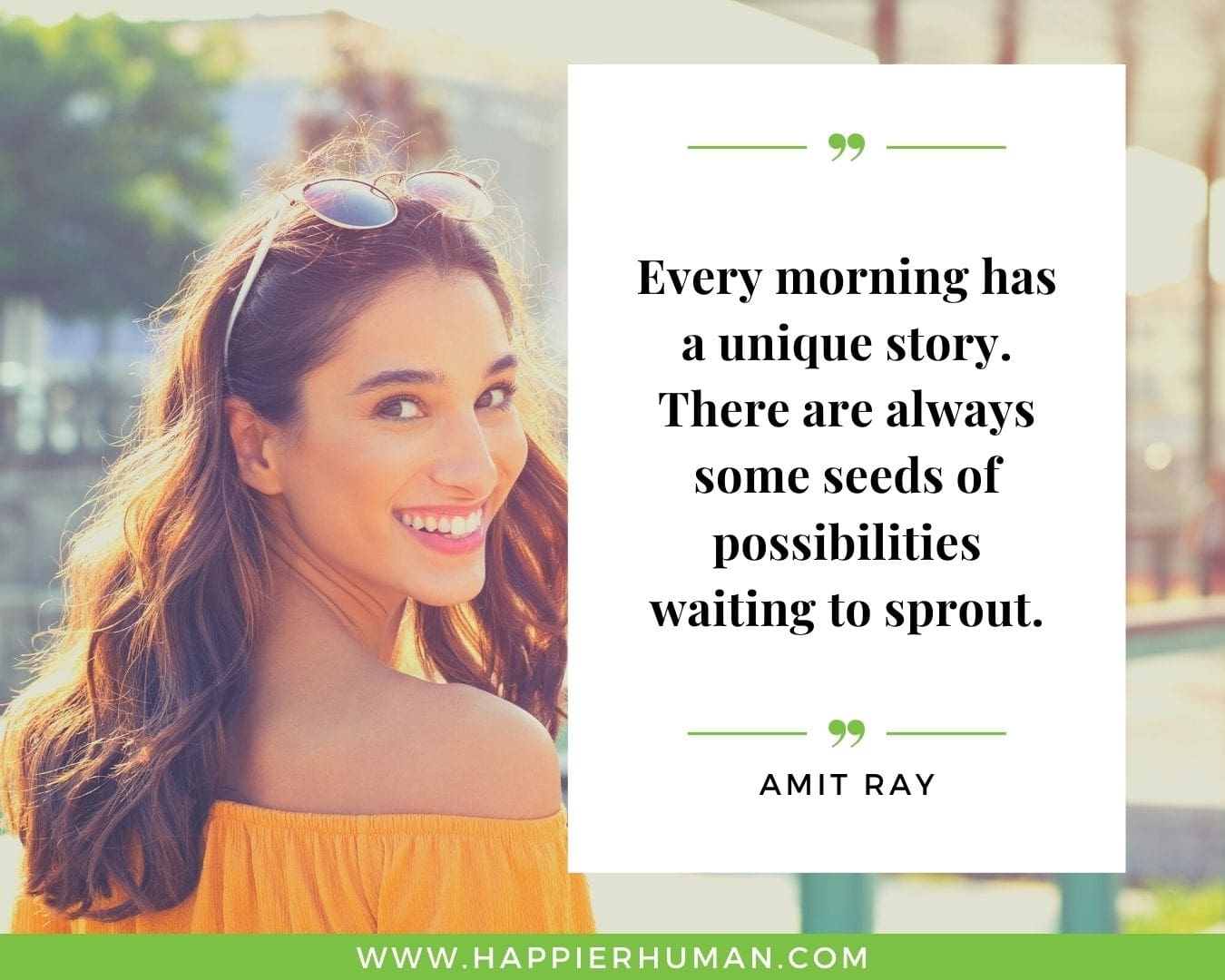 Positive Energy Quotes - “Every morning has a unique story. There are always some seeds of possibilities waiting to sprout.” - Amit Ray