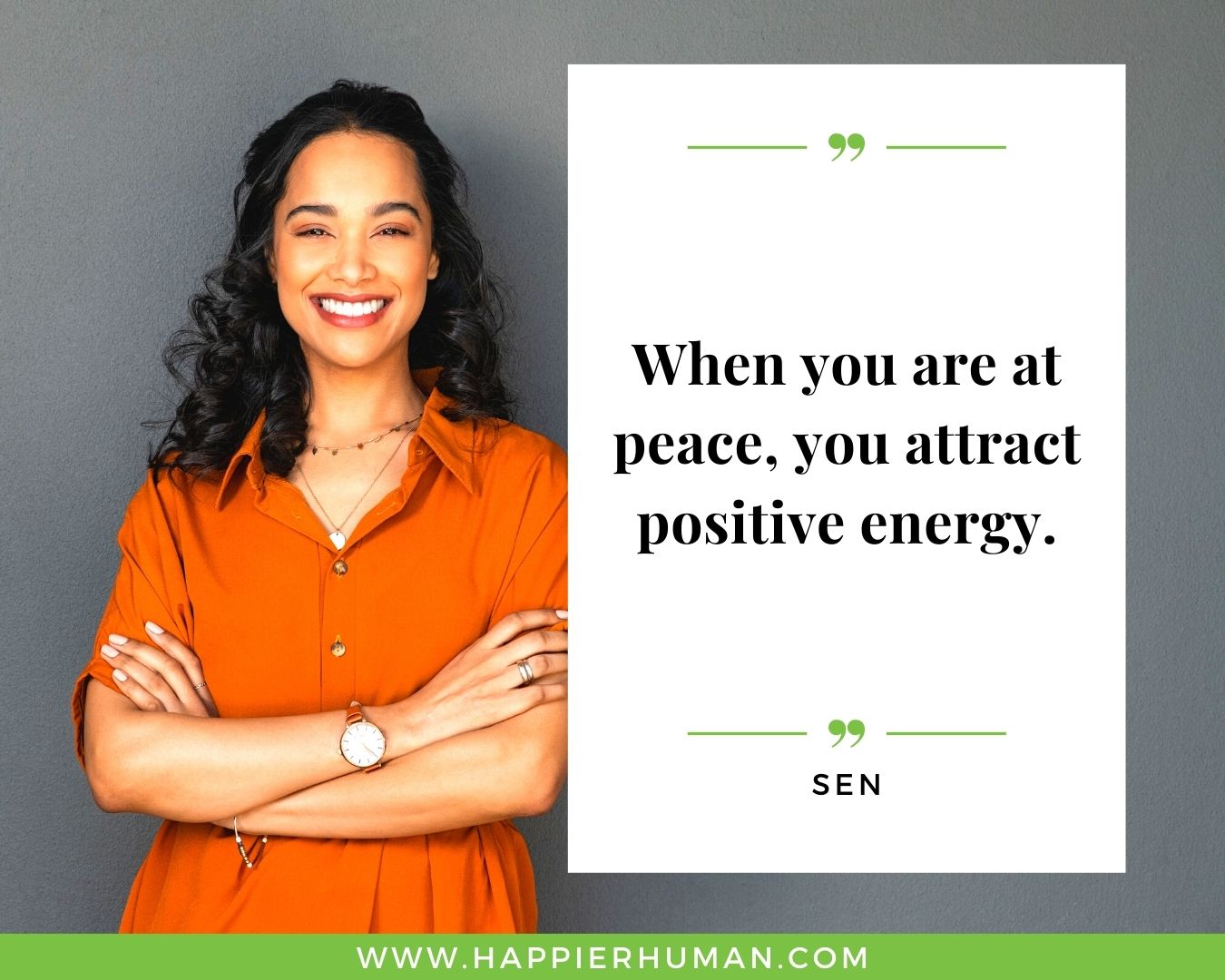 Positive Energy Quotes - “When you are at peace, you attract positive energy.” - Sen