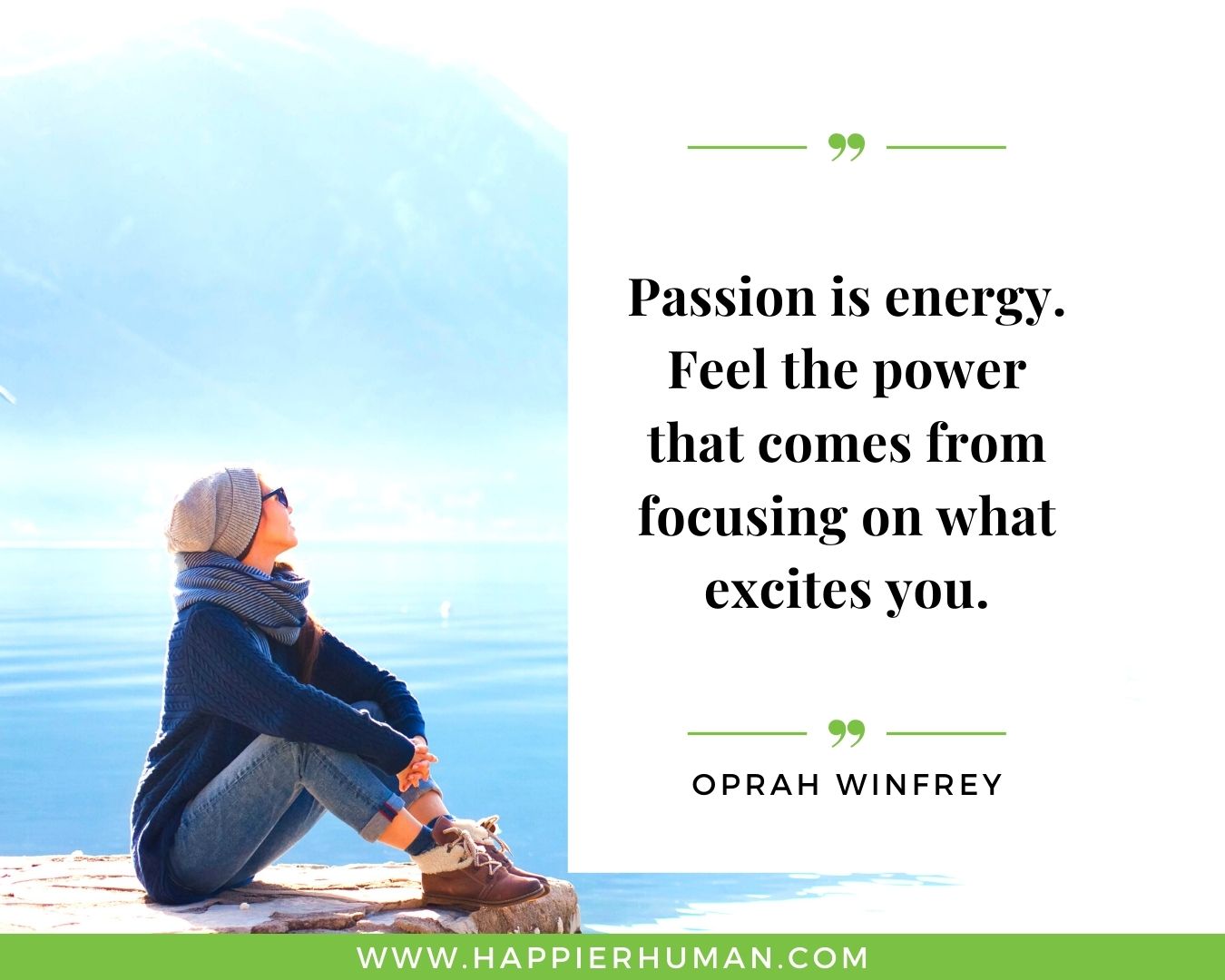 Positive Energy Quotes - “Passion is energy. Feel the power that comes from focusing on what excites you.” - Oprah Winfrey