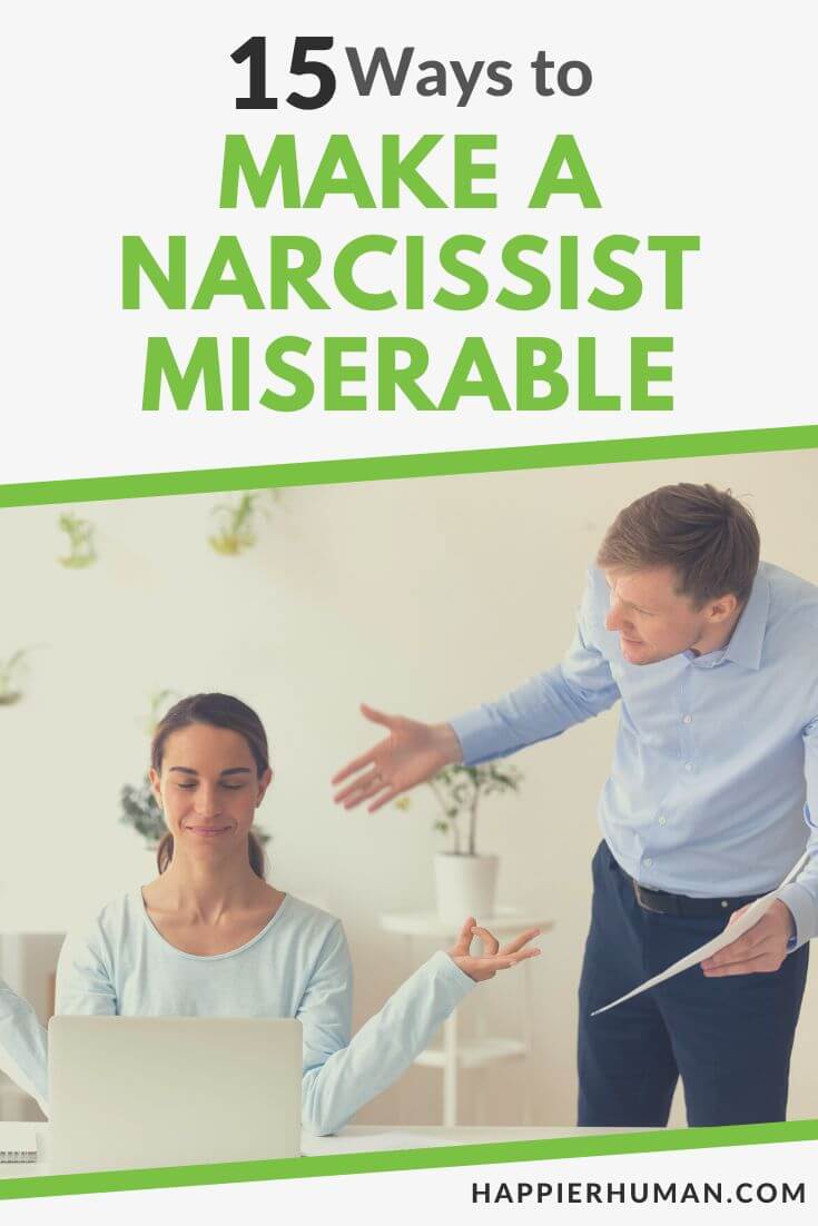 how to make a narcissist miserable | how to make a narcissist respect you | narcissist weak points