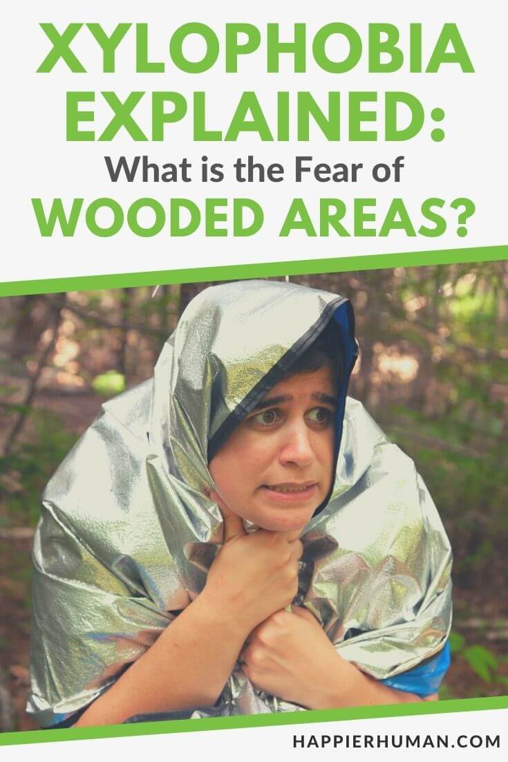 xylophobia / fear of wooded areas | xylophobia symptoms | xylophobia test