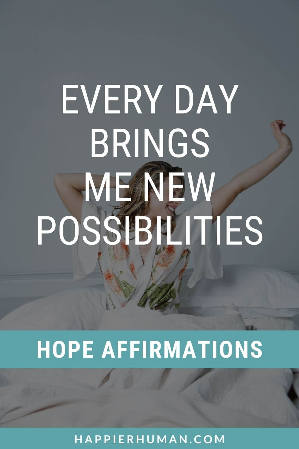 Affirmations for Hope - Every day brings me new possibilities | affirmations for hopelessness | affirmations for faith and trust | never give up affirmations