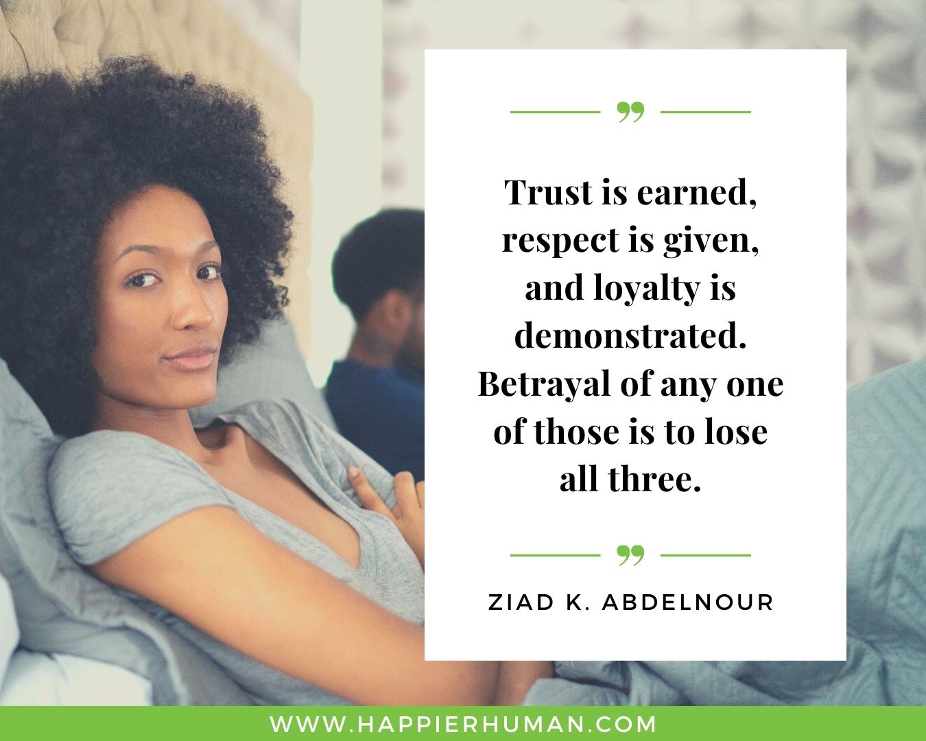 Broken Trust Quotes - “Trust is earned, respect is given, and loyalty is demonstrated. Betrayal of any one of those is to lose all three.” - Ziad K. Abdelnour