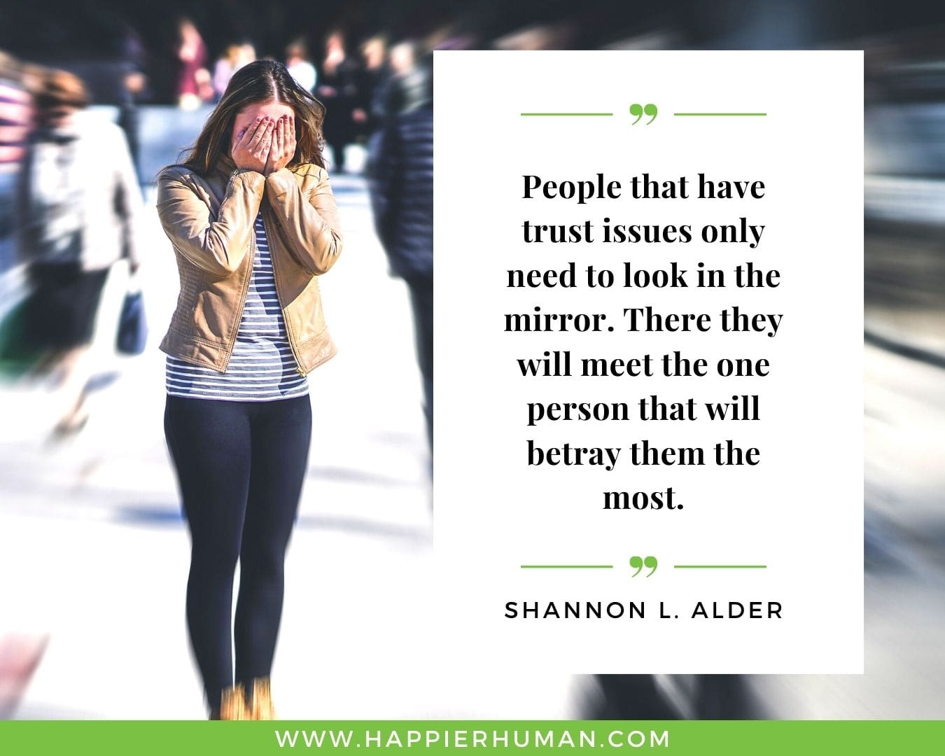 Broken Trust Quotes - “People that have trust issues only need to look in the mirror. There they will meet the one person that will betray them the most.” - Shannon L. Alder