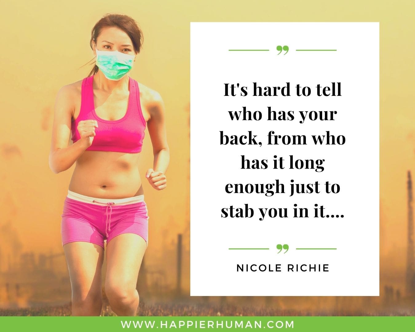 Broken Trust Quotes - “It's hard to tell who has your back, from who has it long enough just to stab you in it....” - Nicole Richie