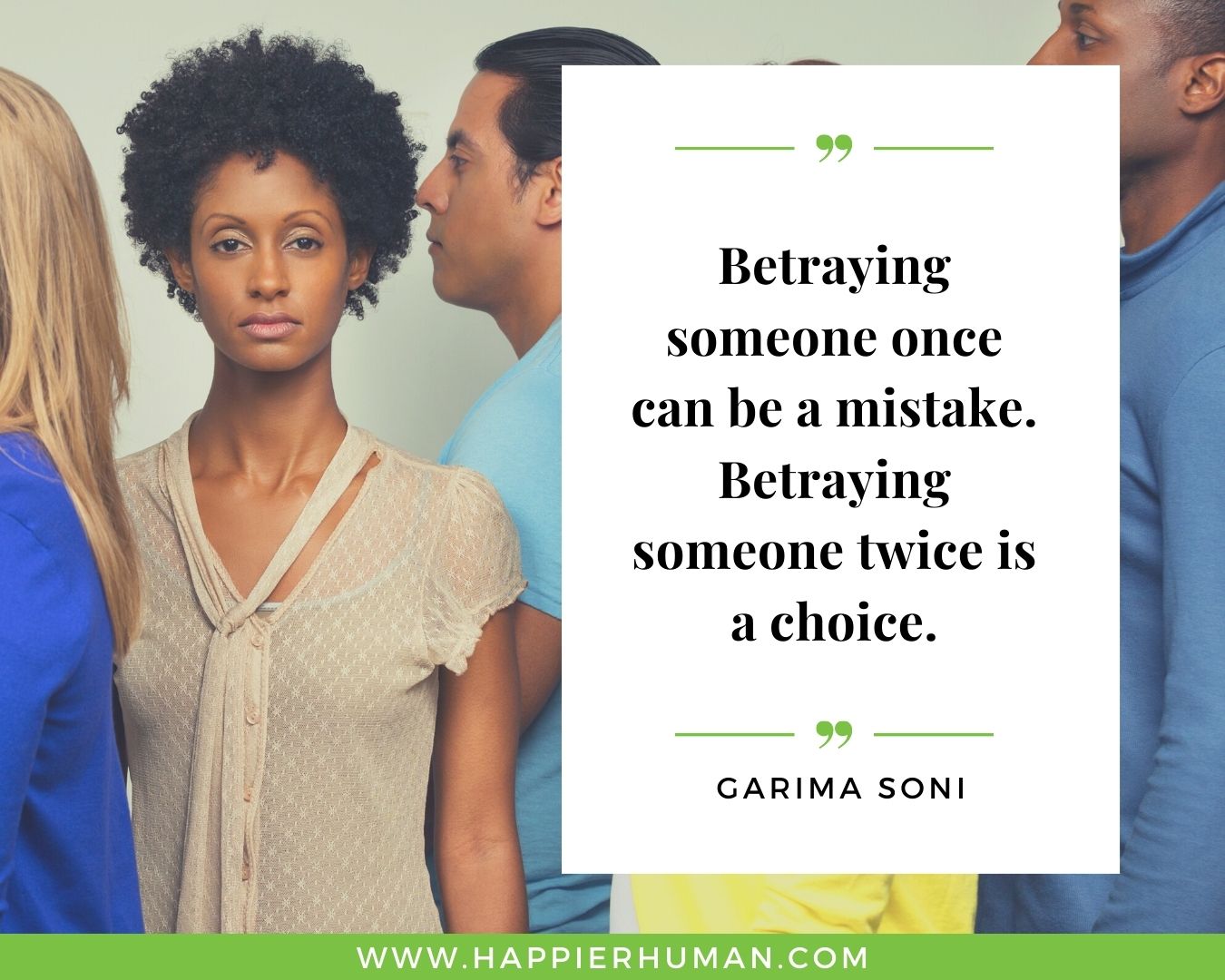 Broken Trust Quotes - “Betraying someone once can be a mistake. Betraying someone twice is a choice.” - Garima Soni