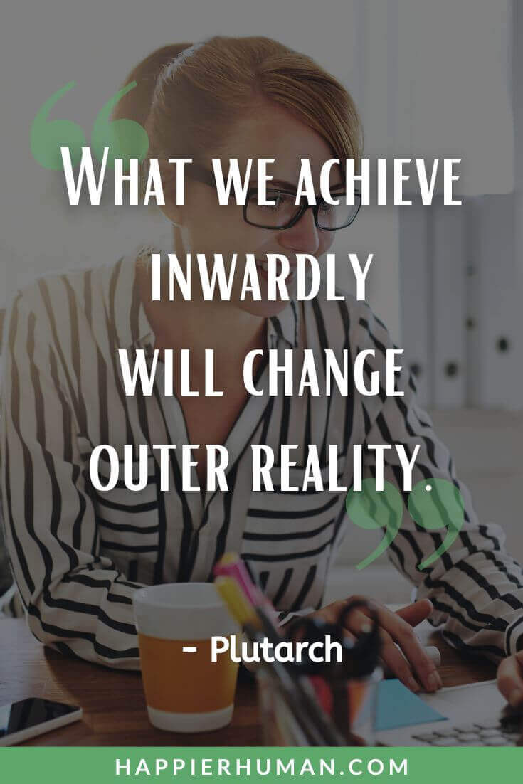 Criticism Quotes - “What we achieve inwardly will change outer reality” - Plutarch | political criticism quotes | funny criticism quotes | friends criticism quotes