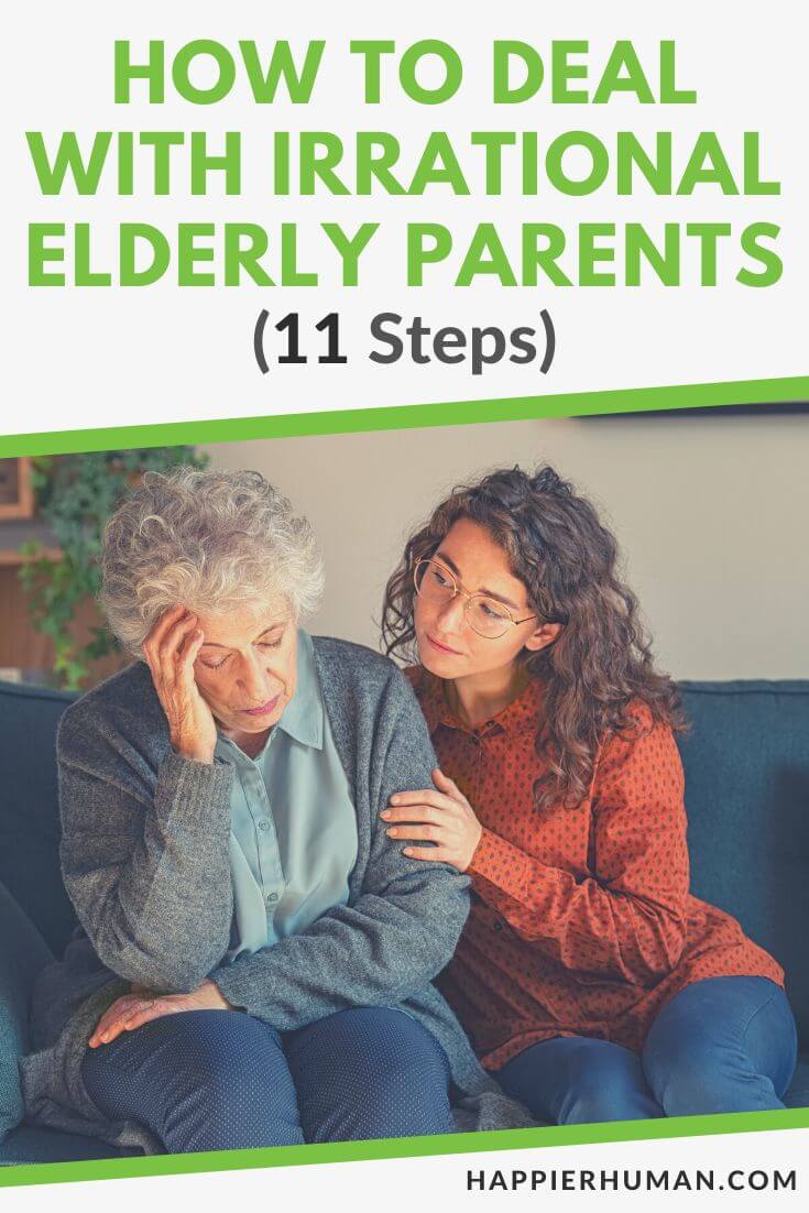 how to deal with irrational elderly parents | walking away from elderly parent | how to deal with selfish elderly parents
