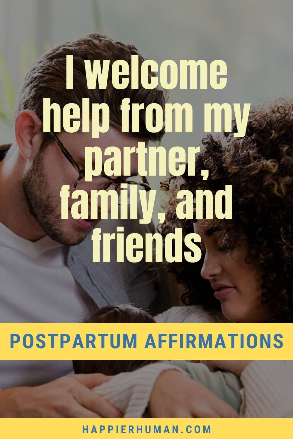 Postpartum Affirmations - I welcome help from my partner, family, and friends | positive affirmations for parents | positive postpartum | affirmations for overwhelmed moms