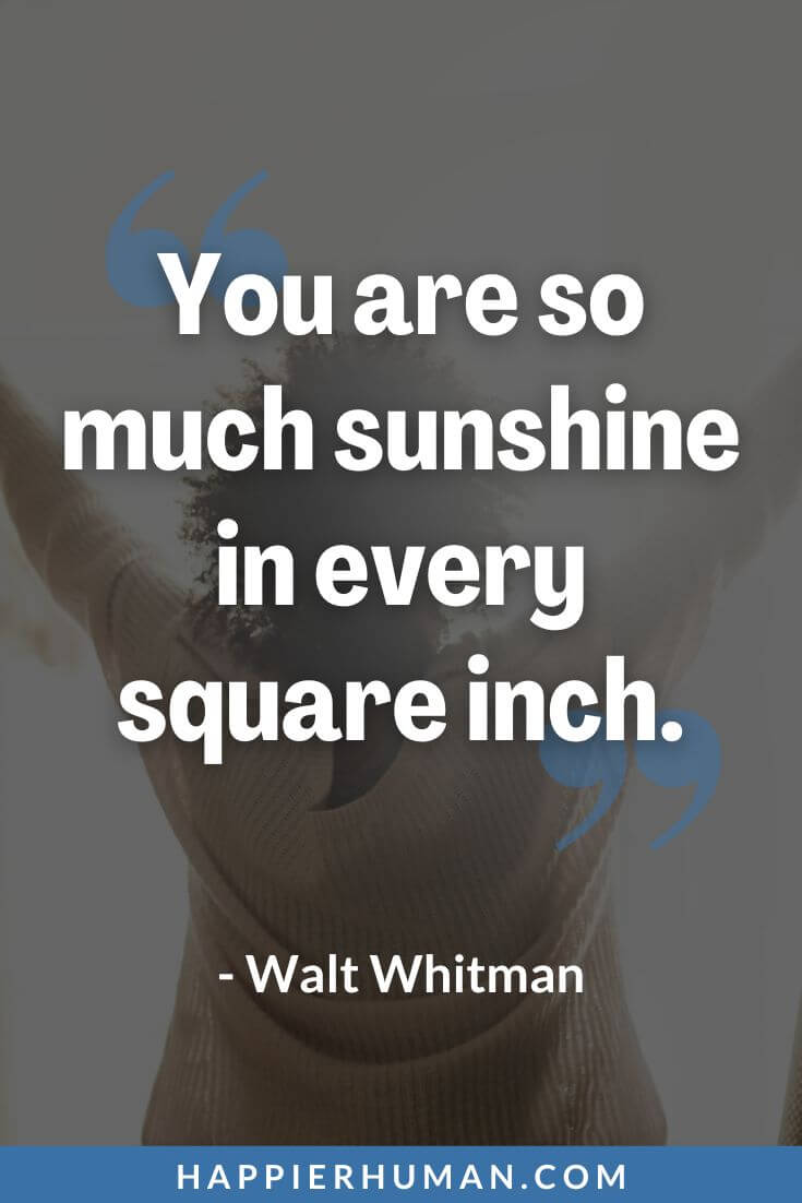 Summer Quotes - "You are so much sunshine in every square inch." - Walt Whitman | summer quotes funny | love summer quotes | first day of summer quotes