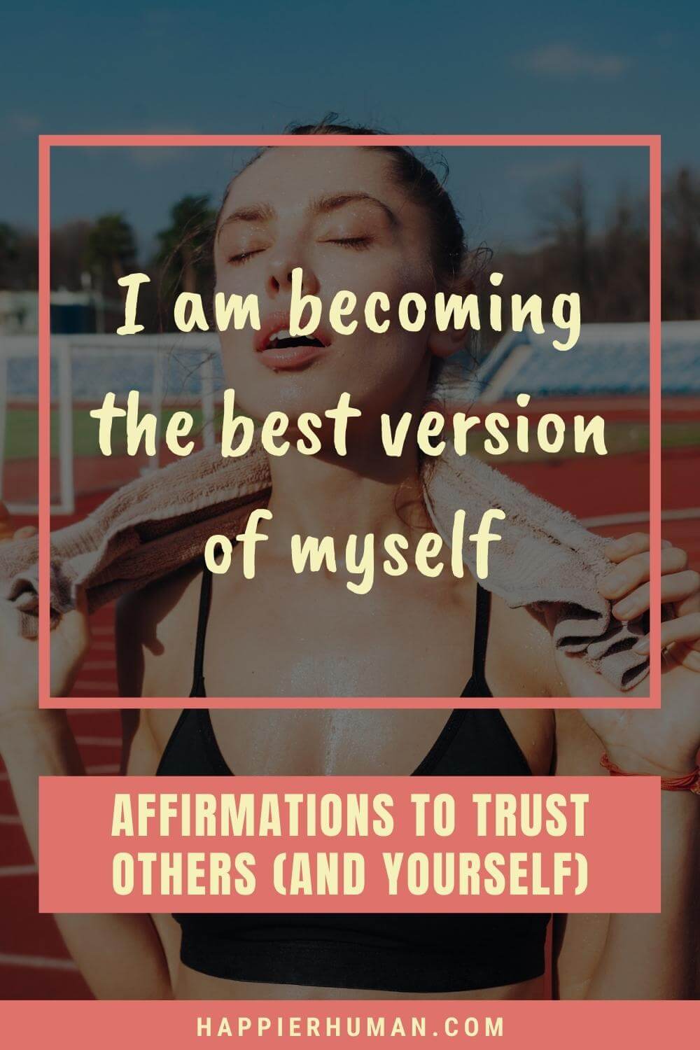 Affirmations For Trust - I am becoming the best version of myself | affirmations for trusting the universe | affirmations for hope | affirmations for trusting yourself