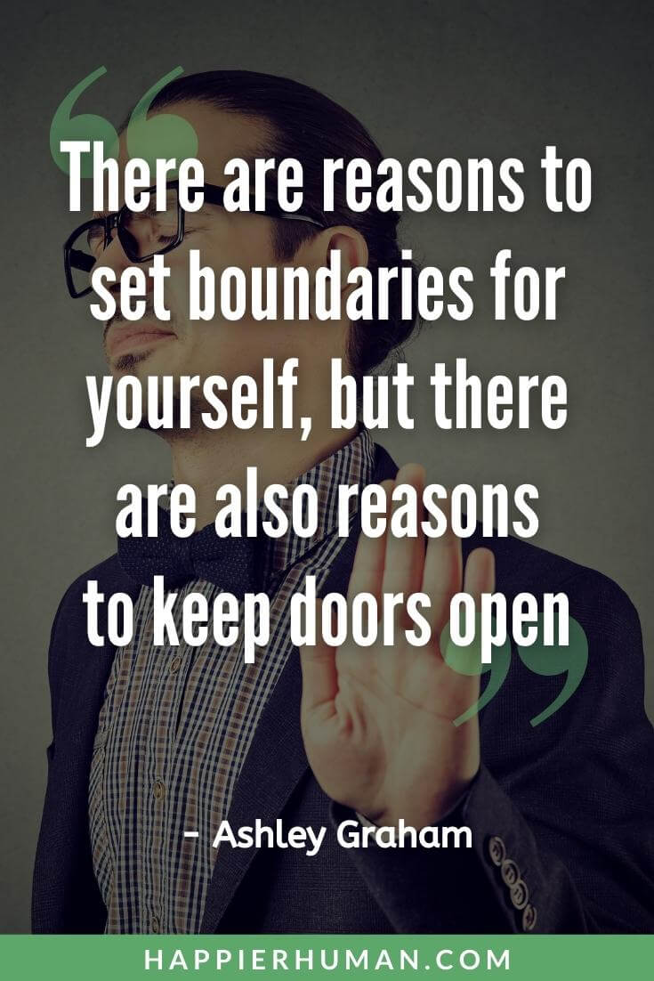 Boundaries Quotes - “There are reasons to set boundaries for yourself, but there are also reasons to keep doors open" - Ashley Graham | boundaries quotes brene brown | boundaries quotes goodreads | friendship boundaries quotes