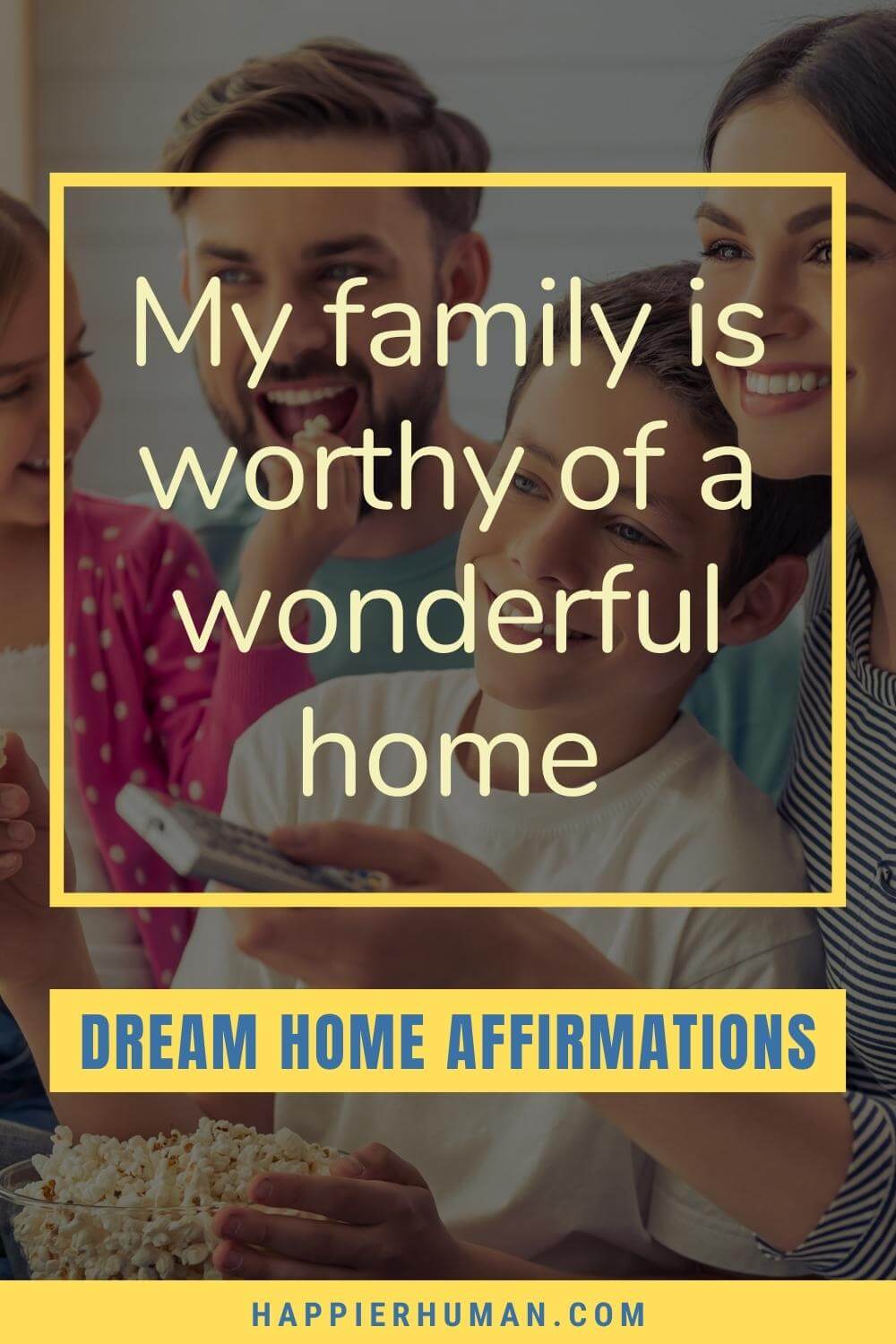 Dream Home Affirmations - My family is worthy of a wonderful home | clean home affirmations | affirmations for family | positive affirmations