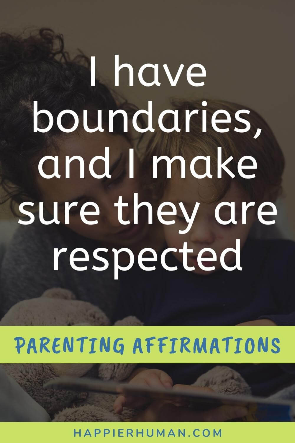 Parenting Affirmations - I have boundaries, and I make sure they are respected | co parenting affirmations | louise hay parenting affirmations | positive affirmations for good parenting