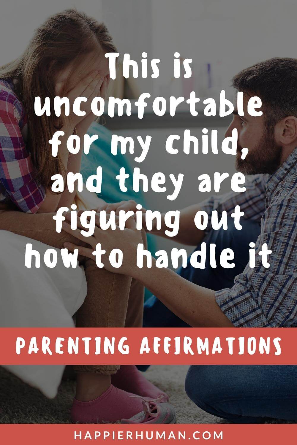 Parenting Affirmations - This is uncomfortable for my child, and they are figuring out how to handle it | mindful parenting affirmations | good parenting affirmations | daily parenting affirmations