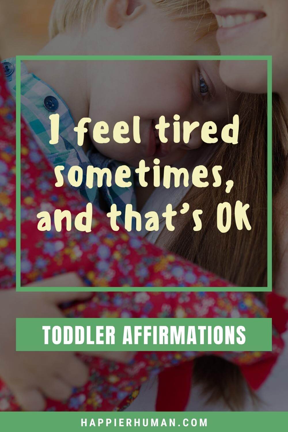 Toddler Affirmations - I feel tired sometimes, and that’s OK | toddler affirmation cards | affirmations for toddler girl | toddler affirmation video