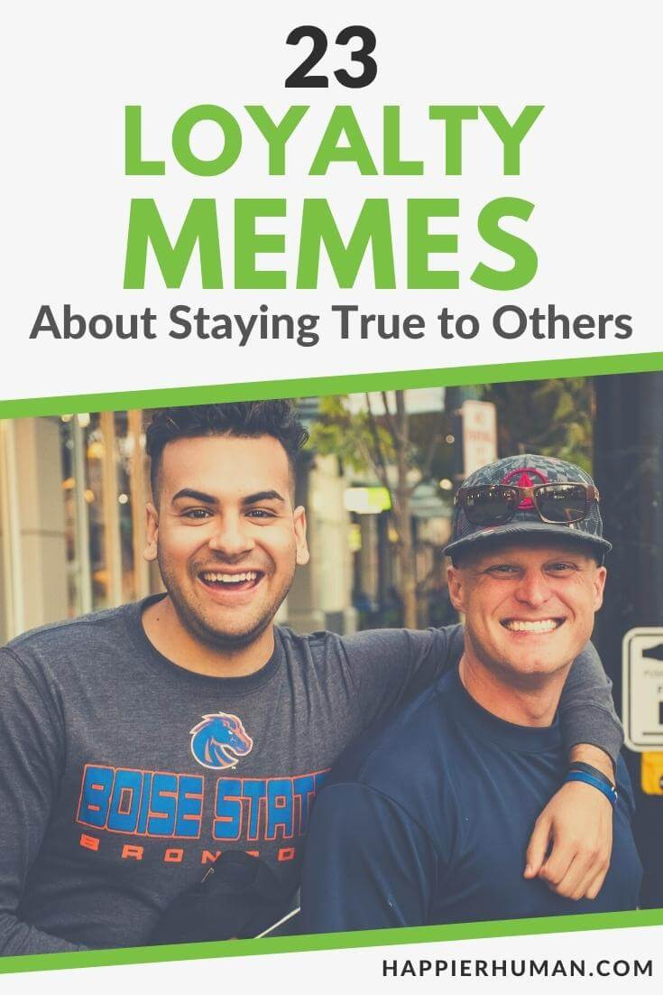 memes about loyalty | memes about loyalty and friendship | memes about loyalty and trust