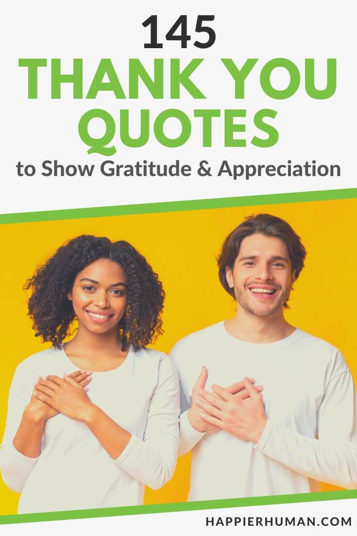 145 Thank You Quotes To Show Gratitude Appreciation Happier Human