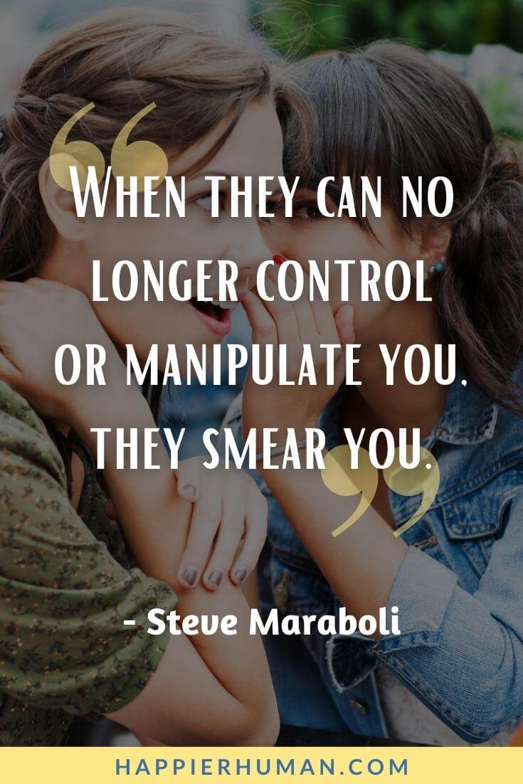 Manipulation Quotes - “When they can no longer control or manipulate you, they smear you.” - Steve Maraboli | manipulation quotes 1984 | manipulation quotes goodreads | manipulation quotes in the crucible