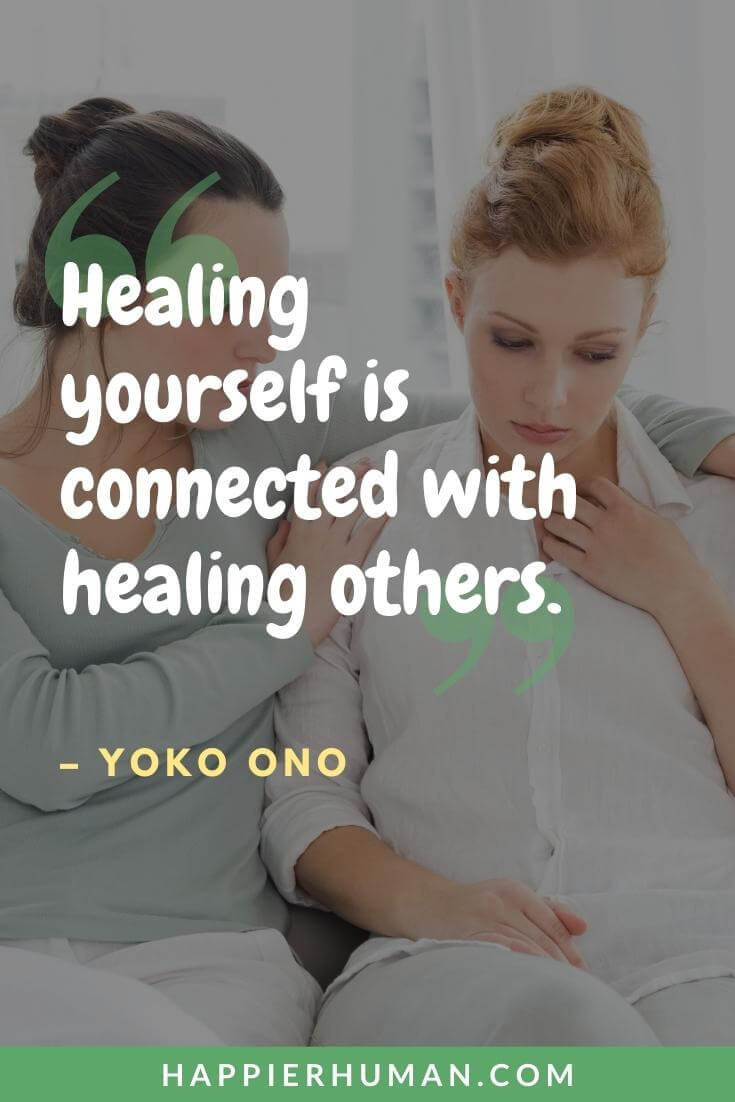 Connection Quotes - “Healing yourself is connected with healing others.” - Yoko Ono | strong connection quotes | connection quotes brene brown | connection quotes love
