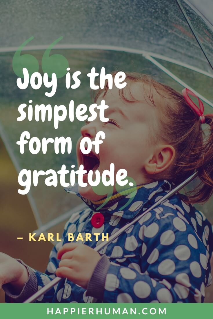 Gratitude Quotes for Kids - “Joy is the simplest form of gratitude.” - Karl Barth | thankful and grateful quotes | gratitude for kids | gratitude quotes for school