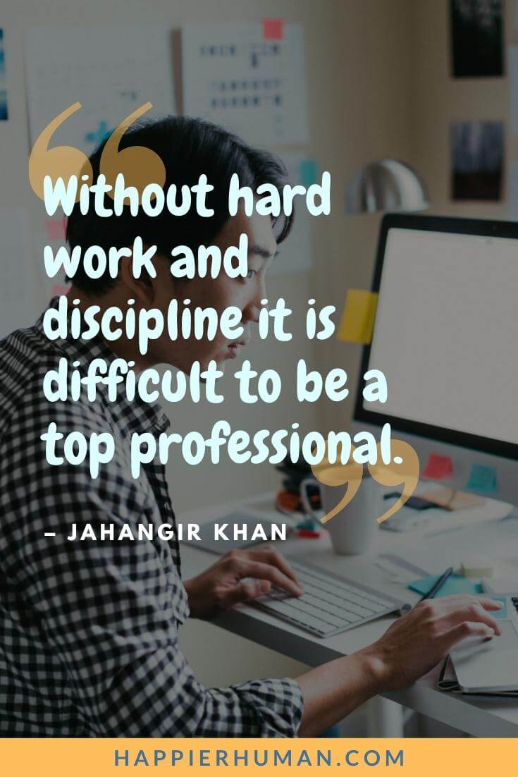 Grind Quotes - “Without hard work and discipline it is difficult to be a top professional.” - Jahangir Khan | sunday grind quotes | wake up and grind quotes | friday grind quotes