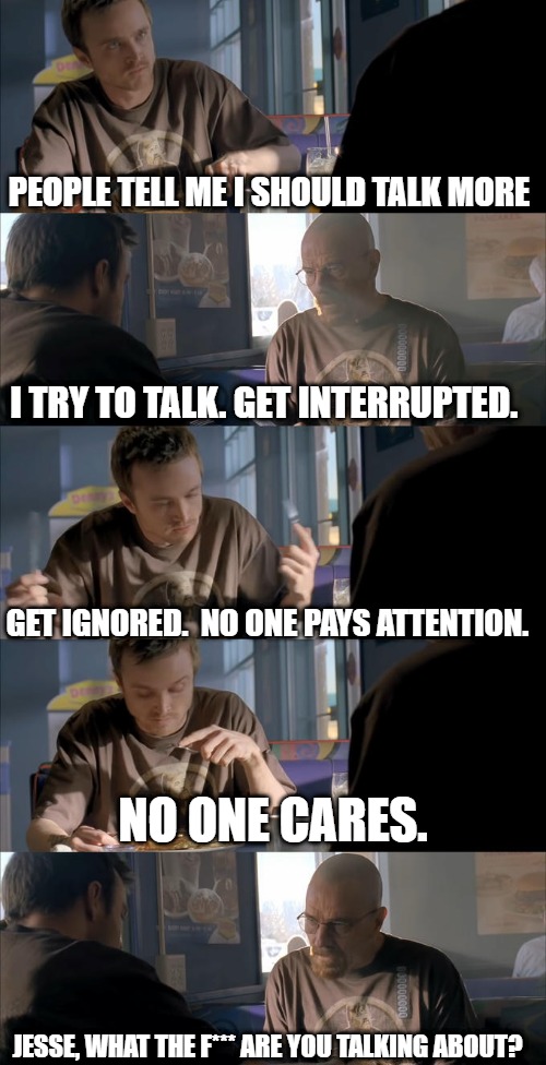 Breaking bad -introvert try to talk meme