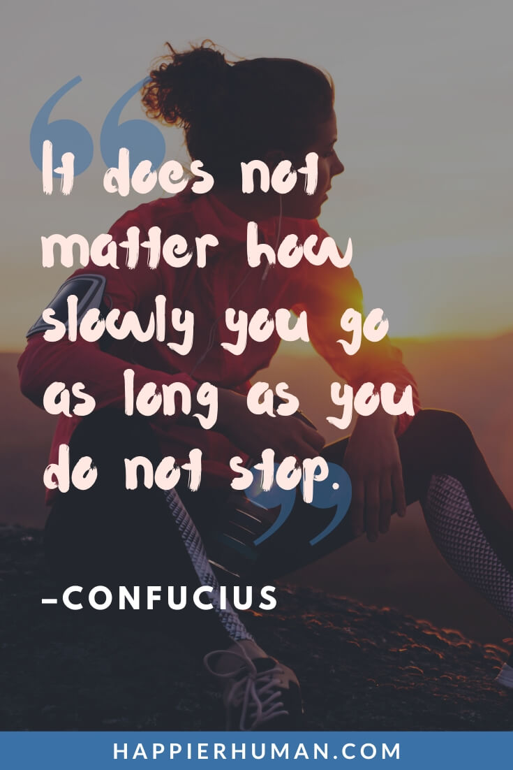 Negative People Quotes - “It does not matter how slowly you go as long as you do not stop.” – Confucius | why so negative quotes | negative people's characteristics quotes | negative minded person quotes