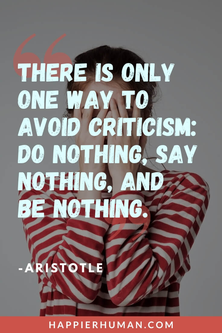 People Pleaser Quotes - “There is only one way to avoid criticism: do nothing, say nothing, and be nothing.” - Aristotle | people pleaser syndrome | tired of pleasing everyone quotes | people-pleasing meaning